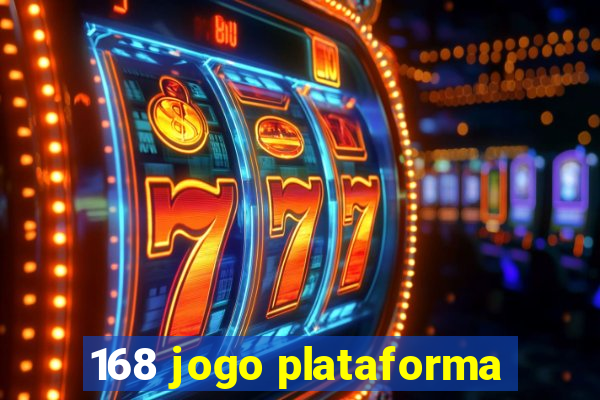 168 jogo plataforma